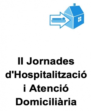 II Jornades d'Hospitalització i Atenció Domiciliària